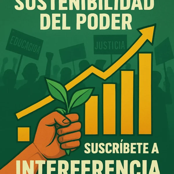Suscriptores Interferencia: la clave para la sostenibilidad del poder