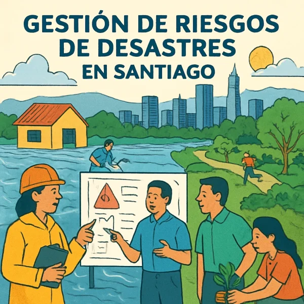 Gestión de riesgos de desastres: ¿Está Santiago preparado para el cambio climático?