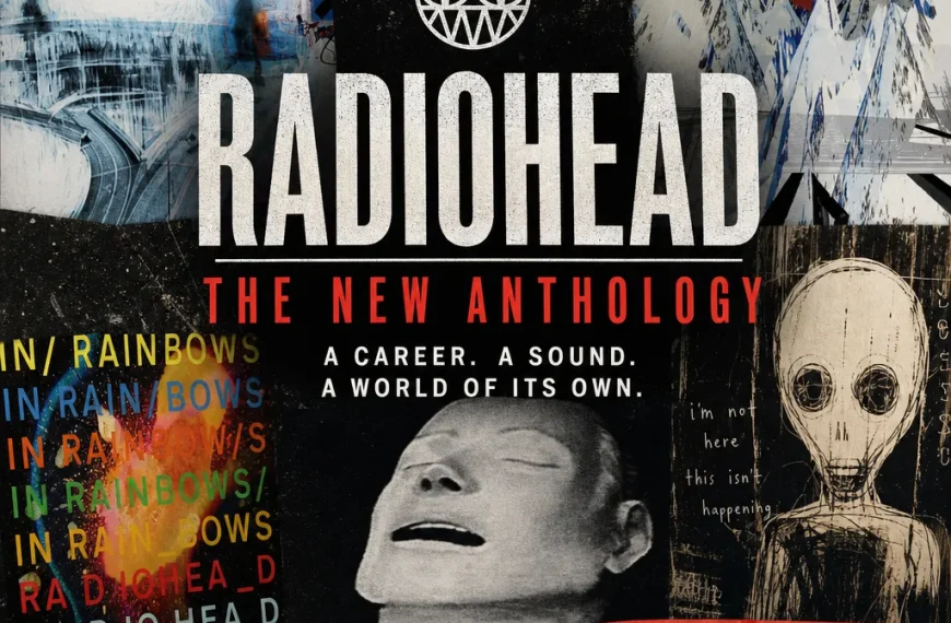 Radiohead y Su Evolución: Una Antología que Cambia Perspectivas